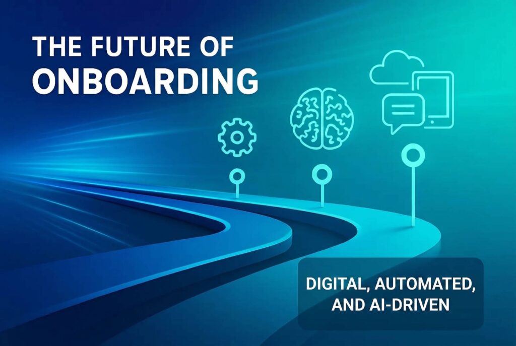 The Future of Onboarding: Digital, Automated, and AI-Driven
